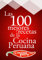Las 100 Mejores Recetas de la Cocina Peruana: Aprende a cocinar en forma rápida y divertida comida peruana