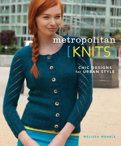 Metropolitan Knits: Chic Designs for Urban Style (Paperback) - Common