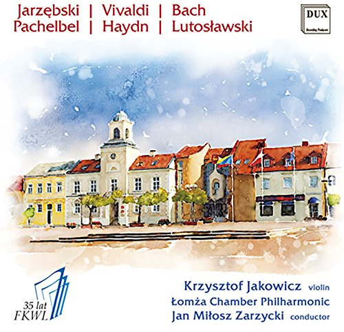 Jarzebski, Vivaldi, Bach, Pachelbel, Haydn & Lutoslawski