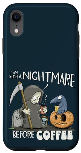 iPhone XR I’m A Nightmare Before Coffee! Grim Reaper Raven Halloween Case