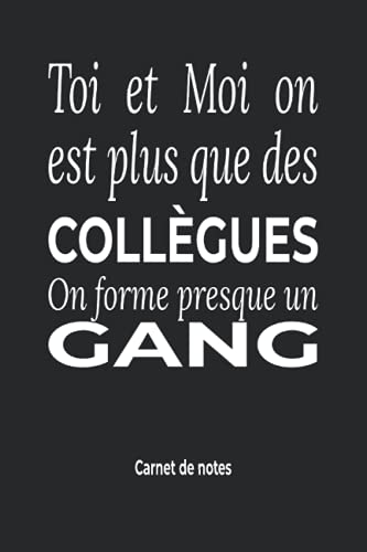 Carnet de notes: COLLEGUES GANG