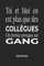 Carnet de notes: COLLEGUES GANG
