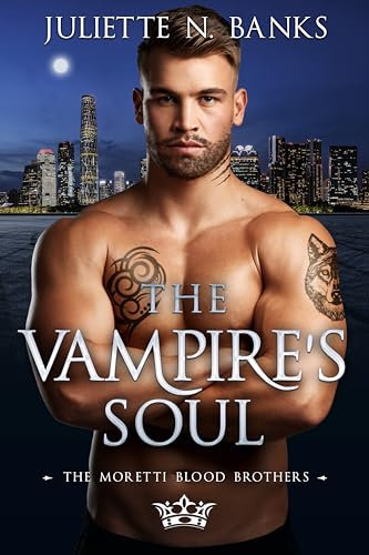 The Vampire's Soul (Moretti Blood Brothers Romance Book 14) (English Edition)