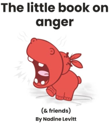 The little book on anger (My Mama Says: Little books collection, Band 1)