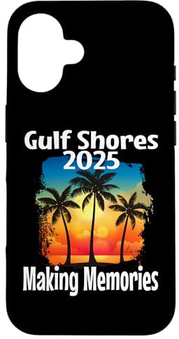 Hülle für iPhone 16 Gulf Shores 2025 Making Memories Strandurlaub Familienausflug