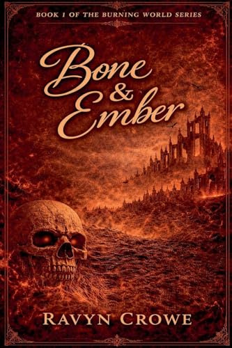 Bone & Ember Book 1 (Burning World, Band 1)