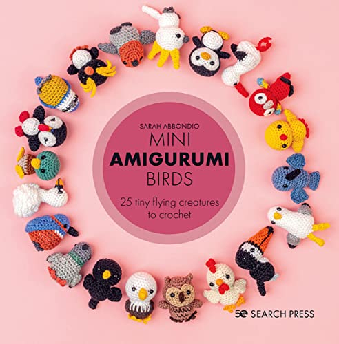 Mini Amigurumi Birds: 25 tiny flying creatures to crochet (English Edition)