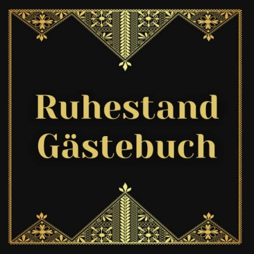 Ruhestand Gästebuch: Gästebuch für die Verabschiedung in den Ruhestand zum Sammeln von Wünschen und Unterschriften von Familie und Freunden als Andenken.