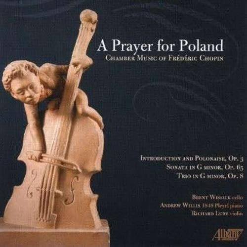 A Prayer For Poland: Chamber Music Of Frederic Chopin