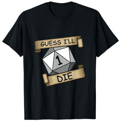 Guess I'll Die Streamer und Gamer T-Shirt