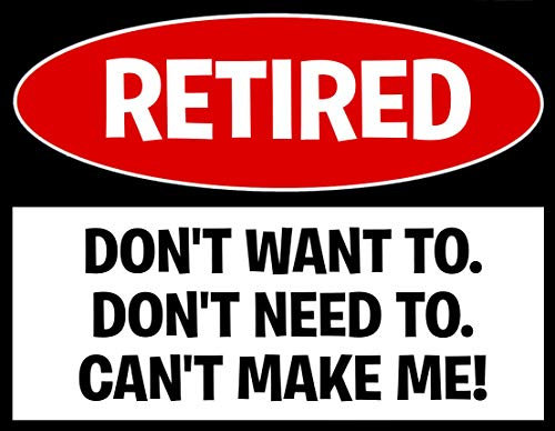 Lewistons-Of-London Retired Birthday Warning Don't Want To Fun Funny Quote Vintage Retro Man Cave Bar Pub Shed Novelty Gift Tin Wall Décor Metal Sign