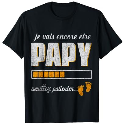 Annonce 2eme Grossesse Papy - Je Vais Encore être Papy T-Shirt