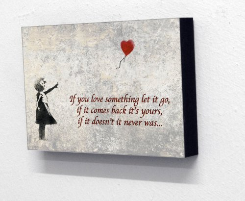 6 X 4 (postcard size) Block Mounted Print Banksy Love Heart Balloon Girl Quote Graffiti