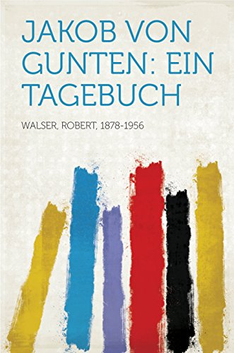 Jakob Von Gunten: Ein Tagebuch