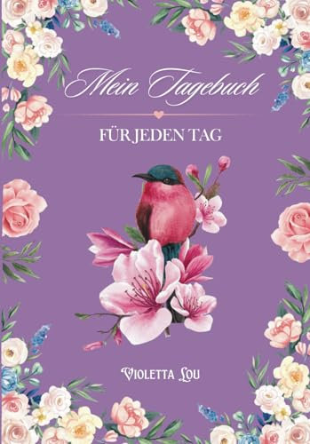 Mein Tagebuch: FÜR JEDEN TAG