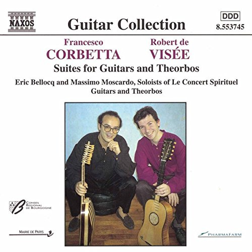 Corbetta and Visee: Suites for Guitars and Theorbos