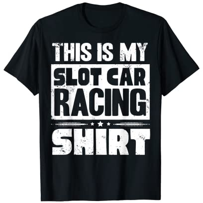 Slot Car Racing – Slotcar Racing Miniatur Autos T-Shirt