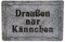 Retro Blechschild, Draußen nur Kännchen grau - hochwertig geprägtes Blechschild, 30 x 20 cm Tür- und Wanddekoration
