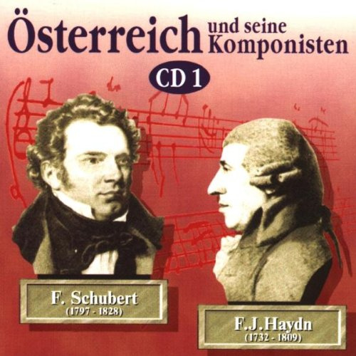 Österreich und seine Komponisten Vol. 1 (Haydn / Schubert)