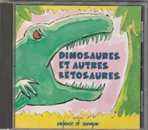 Dinosaures & Autres Betosaures