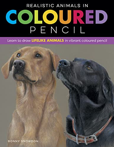 Realistic Animals in Colored Pencil: Learn to draw lifelike animals in vibrant colored pencil (Realistic Series)