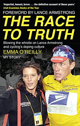 The Race to Truth: Blowing the whistle on Lance Armstrong and cycling's doping culture (English Edition)