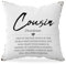 HONLUNG Kissenbezüge mit Cousin-Definition, Cousin-Geschenke, 45,7 x 45,7 cm, inspirierende Kissen, dekorativ für Sofa, Couch-Kissenbezüge, Geburtstagsgeschenke für Cousin, KT568