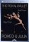 Romeo & Julia - The Royal Ballet