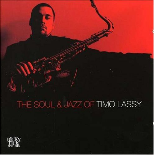 The Soul & Jazz of Timo Lassy