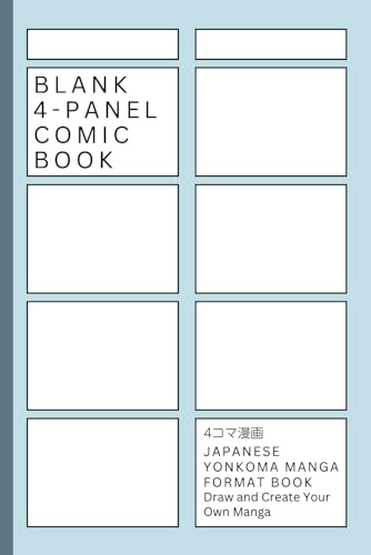 Blank 4-Panel Comic Book Japanese Yonkoma Manga Format Book: 4コマ漫画 Draw and Create Your Own Manga