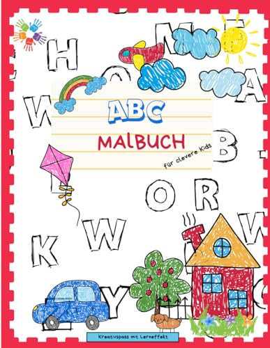 ABC Malbuch für clevere Kids: Kreativspass mit Lerneffekt