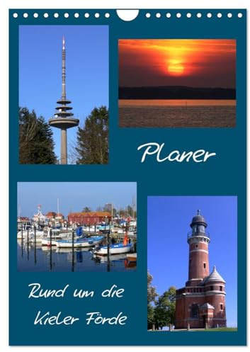 Rund um die Kieler Förde/Planer (Wandkalender 2026 DIN A4 hoch), CALVENDO Monatskalender: Planen Sie Ihre Termine mit Blick auf die schöne Kieler Förde (CALVENDO Orte)