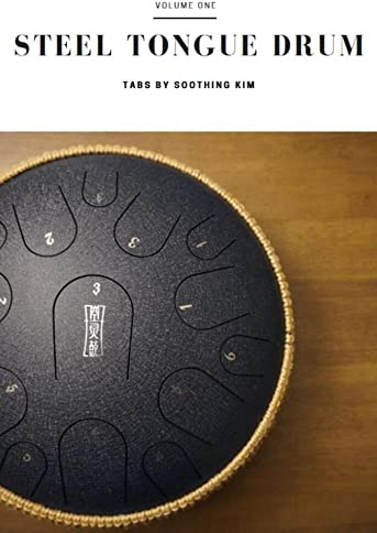 Steel Tongue Drum Tabs by Soothing Kim Vol.1: 20 tab of steel tongue drum cover songs (English Edition)