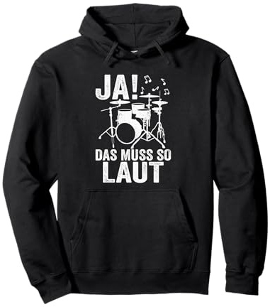 Ja das muss so laut Schlagzeug Schlagzeuger Pullover Hoodie