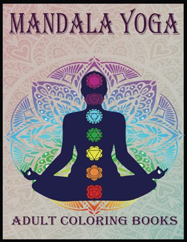 Mandala Yoga: Adult Coloring Books