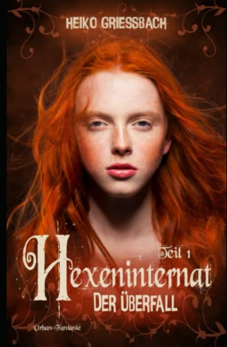 Hexeninternat Teil 1: Der Überfall