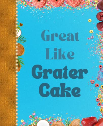 Great Like Grater Cake - Notebook For Jamaicans