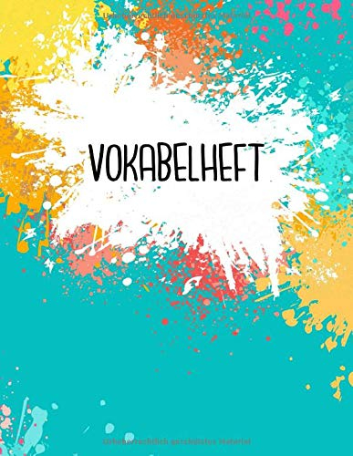 Vokabelheft: Farbklekse türkis. 2 Spalten für Vokabeln. 120 Seiten mit schönem Design. Zweispaltiges Buch mit Soft Cover 8.5x11 Zoll, ca. DIN A4 21.6x27.9cm.