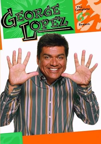 George Lopez: The Complete Sixth Season