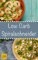 Low Carb Spiralschneider: Leckere, schnelle und einfache Rezepte ohne Kohlenhydrate, die Ihnen dabei helfen nervende Kilos loszuwerden!