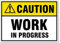 Metall-Blechschild mit Aufschrift Caution Work In Progress, 20,3 x 30,5 cm