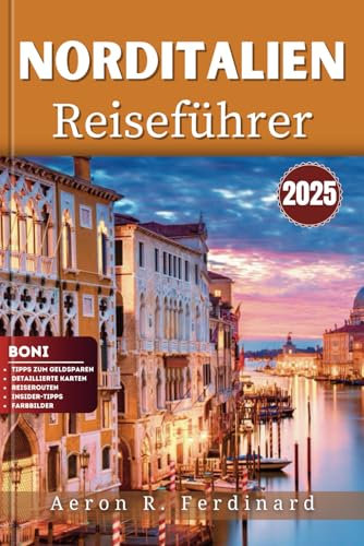 Norditalien Reiseführer 2025