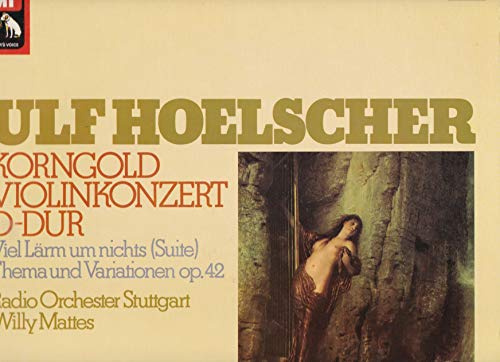 Korngold: Violinkonzert mit Ulf Hölscher - Viel Lärm um nichts (Suite) - Thema und Variationen op.42