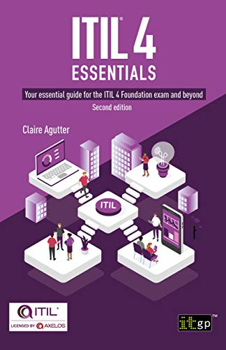 ITIL® 4 Essentials: Your essential guide for the ITIL 4 Foundation exam and beyond, second edition (English Edition)