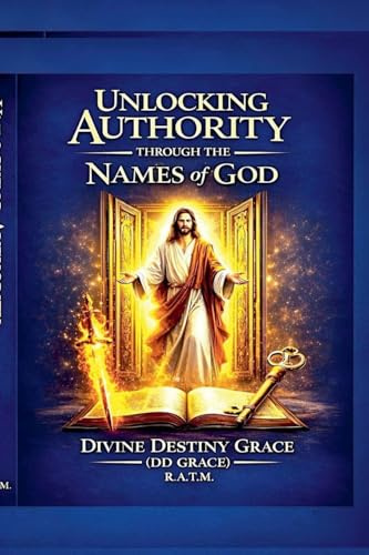 Unlocking Authority Through The Names Of God (1, Band 1)
