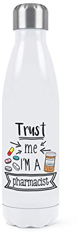 Trust Me I'm A Pharmacist Double Wall Water Bottle Insulated Stainless Steel Sports Drinks 500ml White