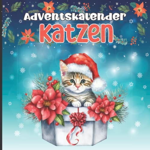 katzen adventskalender: Lustiges Geschenke für katzenliebhaber | Jeden Tag neue Fakten | Alles rund um die Katze und 24 schönen Katzenfotos