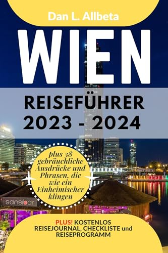 WIEN Reiseführer 2023 - 2024: Alleinreisende, Familien und Paare entdecken verborgene Schätze und sehenswerte Attraktionen mit einem idealen 7-Tage-Reiseplan ... (Deutscher Taschen Reiseführer)