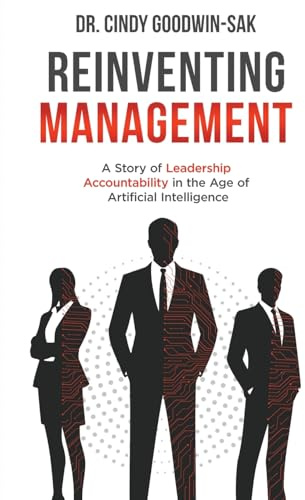 Reinventing Management: A Story of Leadership Accountability in the Age of Artificial Intelligence