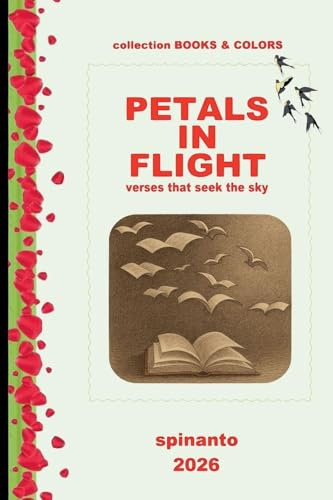 PETALS IN FLIGHT verses that seek the sky (Books & Colors)